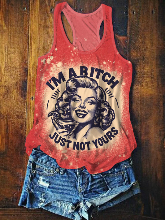 I'm A Bitch Just Not Yours Ironic Vintage Print Tank Top