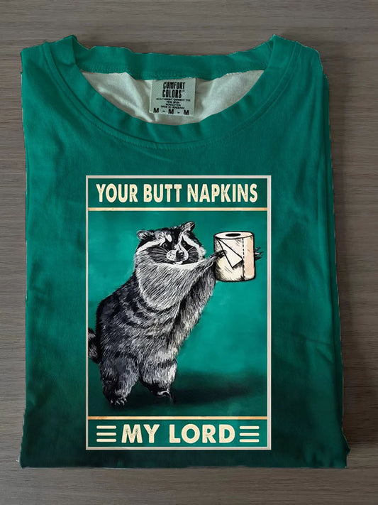 Your Butt Napkins My Lord Crew Neck T-shirt