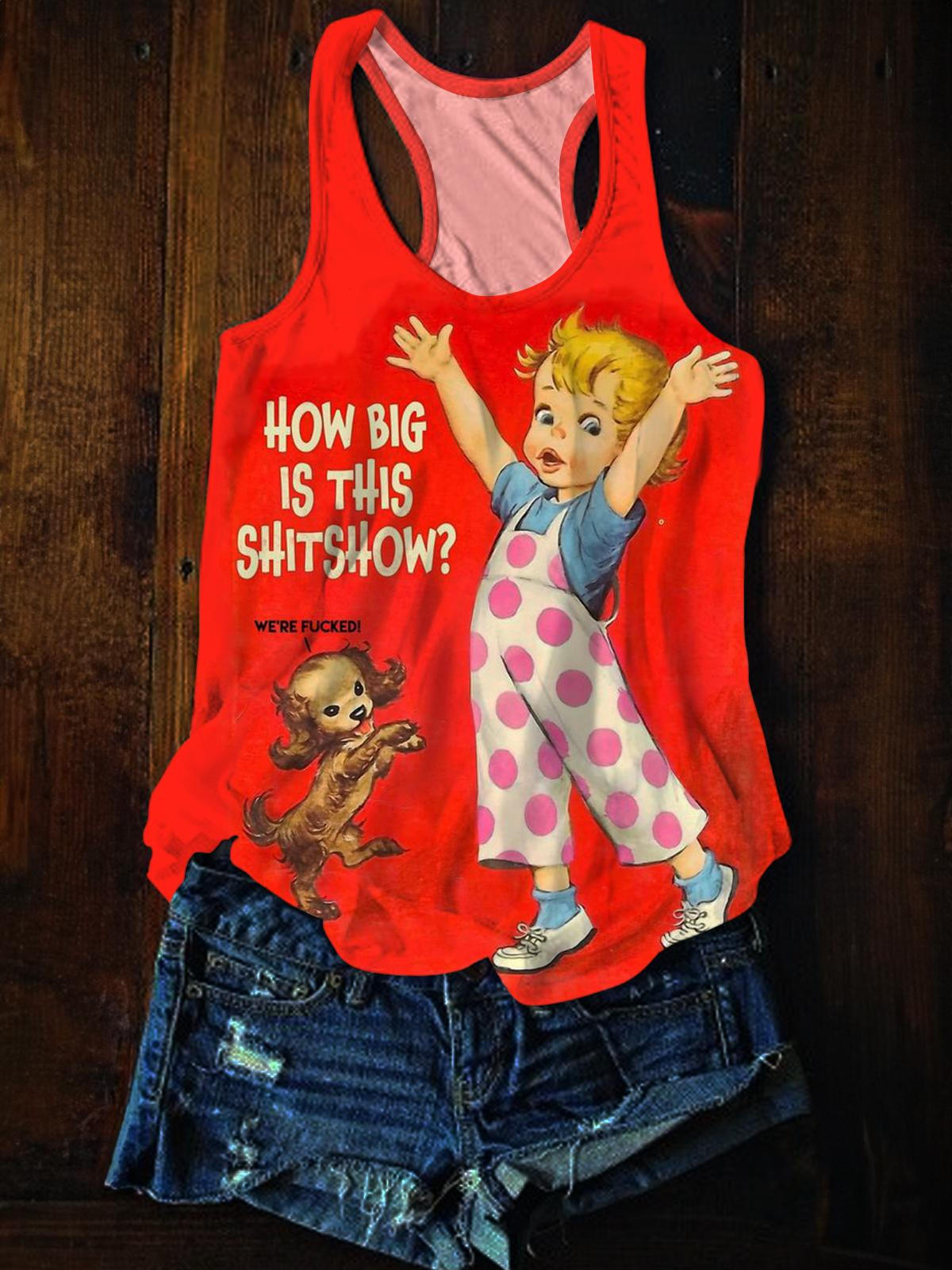 How Big Is This Shitshow Casual Tank Top