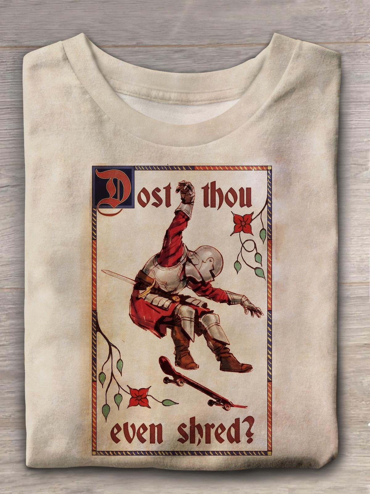 Dost Thou Even Shred Crew Neck T-shirt