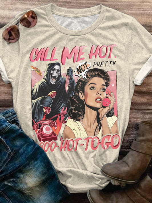 Call Me Hot Not Pretty Vintage Crew Neck T-shirt