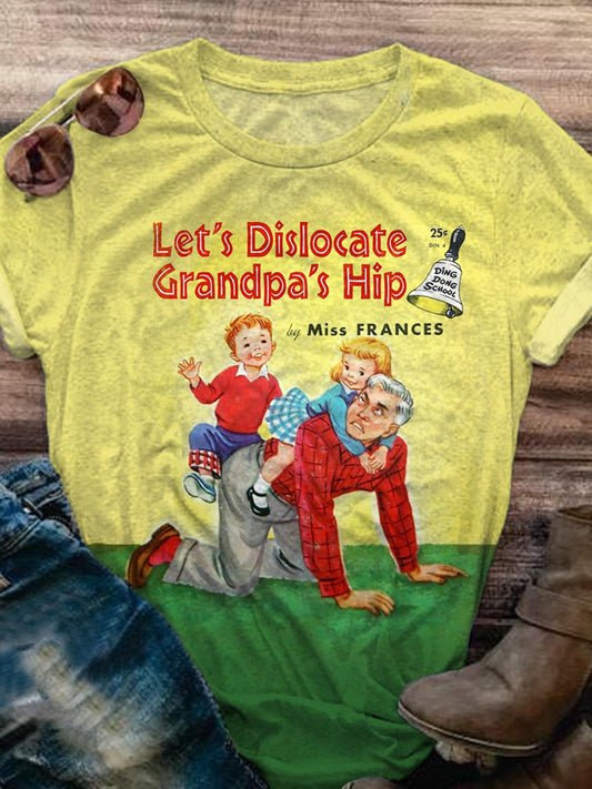 Let's Dislocate Grandpa's Hip Retro Story Picture Book Print T-shirt