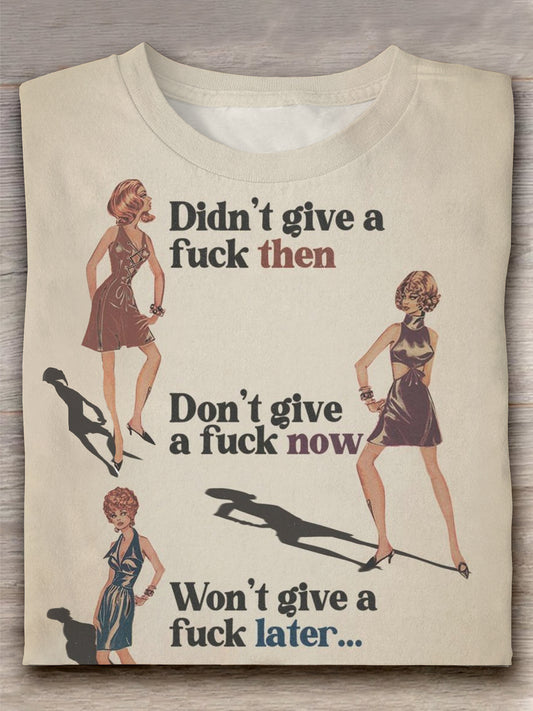 Don't Give A Fuck Then Now Later Funny Retro T-shirt