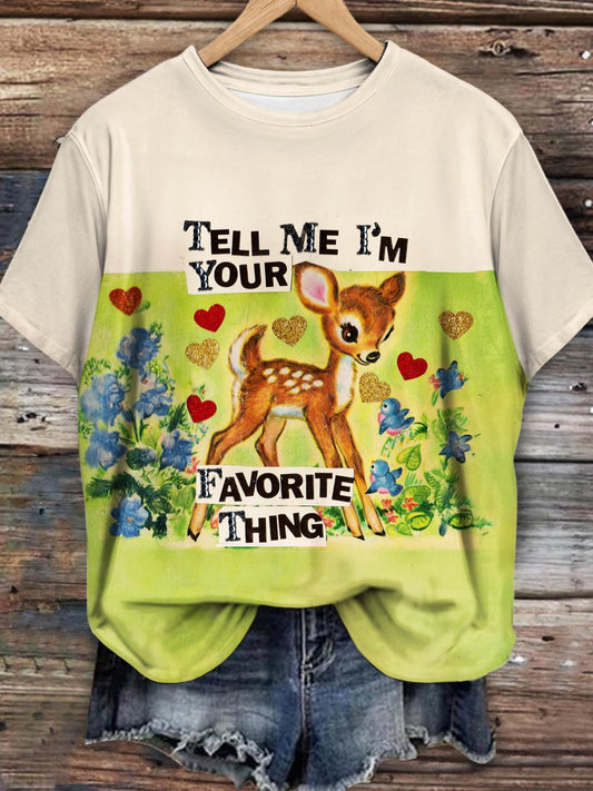 Tell Me I'm Your Favorite Thing Retro Deer Print T-shirt