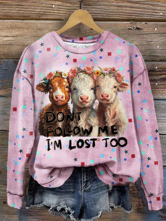 Don't Follow Me I'm Lost Too Cute Cow Print Long Sleeve Top