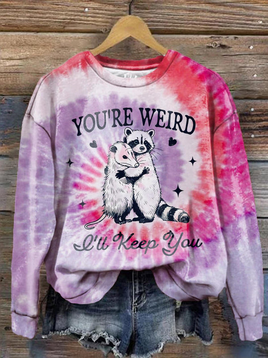 You're Weird Funny Animal Tie Dye Print Long Sleeve Top