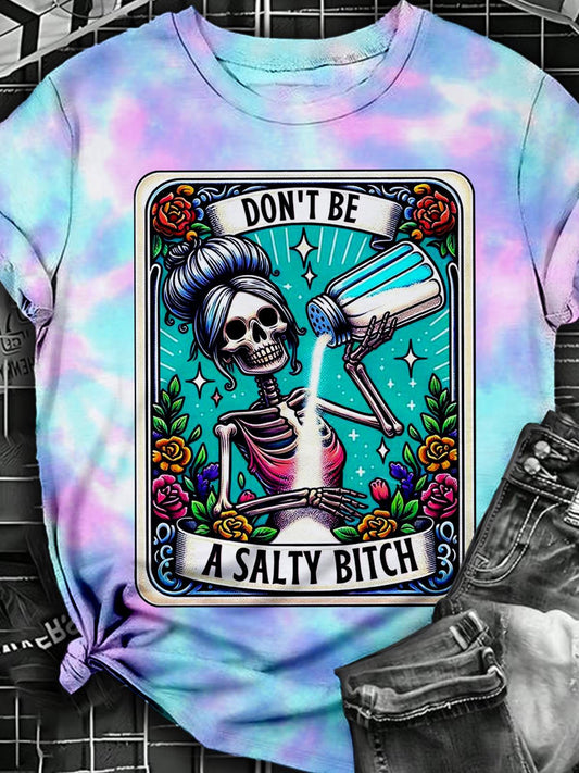 Don't Be A Salty Bitch Skeleton Pattern Crew Neck T-shirt