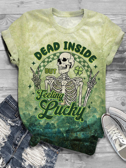 St. Patrick Day Dead Inside Feeling Lucky Print T-shirt