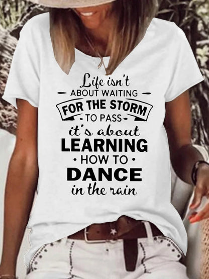 Life Isn't About Waiting For The Storm To Pass Crew Neck T-shirt